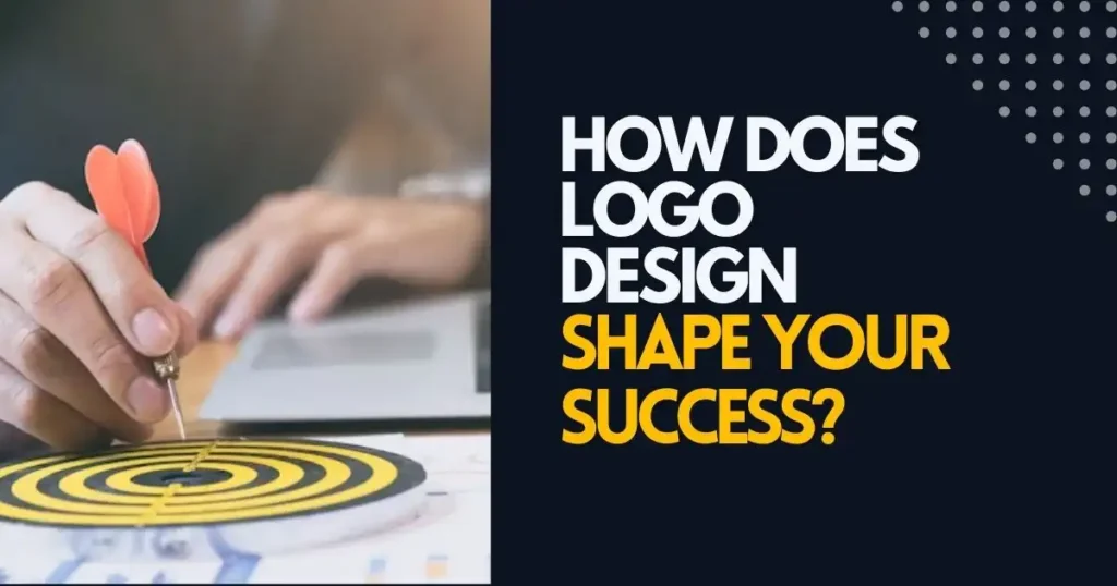 How Does Logo Design Shape Your Success?