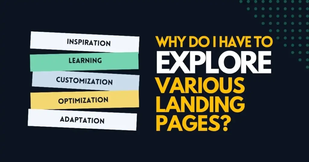 Why Do I Have To Explore Various Landing Pages?